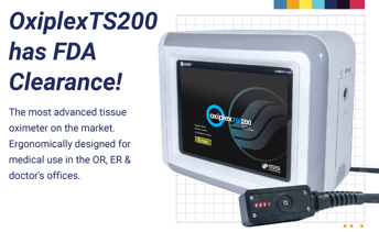 OxiplexTS200 has FDA clearance!